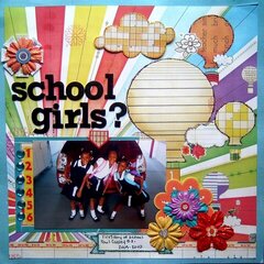 SCHOOL GIRLS?