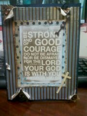 Be strong and of good courage...