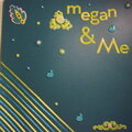 Megan & Me