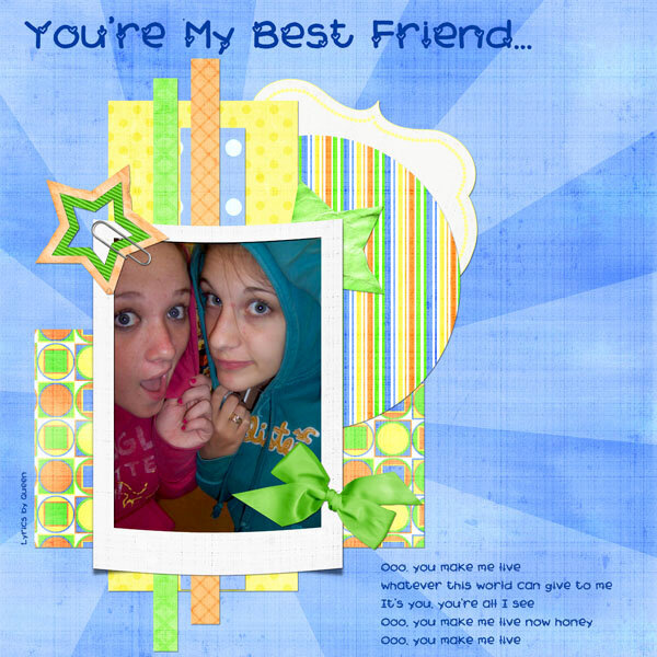 You&#039;re my best friend...
