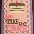 You Take the Cake Birthday Card
