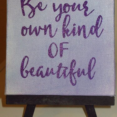 Be your own Kind of Beautiful