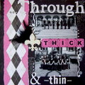 Through Thick & Thin