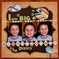 I am a big boy like Danny