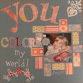 You Color My World