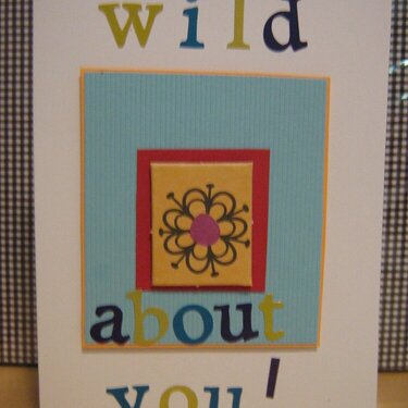 Wild About You Card!