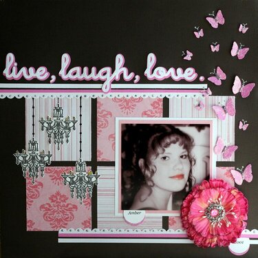 Live, laugh, love.