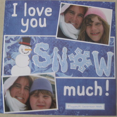 I love you SNOW much!