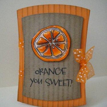 Orange You Sweet