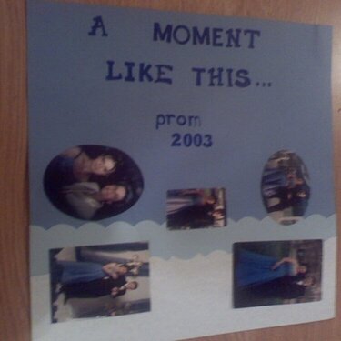 A Moment Like This...