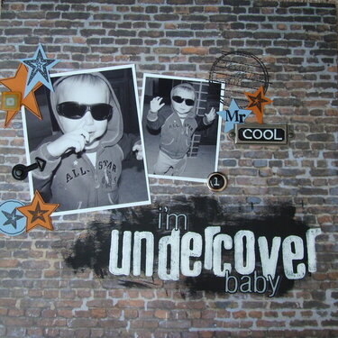 I&#039;m undercover baby