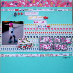 Life in the Fast Lane