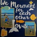 We Mermaid For Love