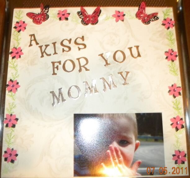 A Kiss for you Mommy with stupud glare but you can see the leaves and flowers better.