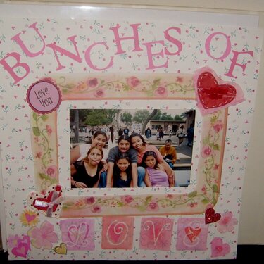 Bunches of Love  ( pre-made LO by Scrappinismymiddlename)