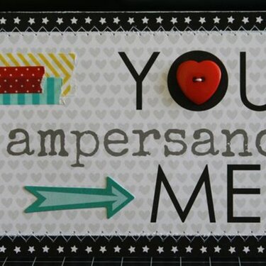 You Ampersand Me card, by Laura Vegas.