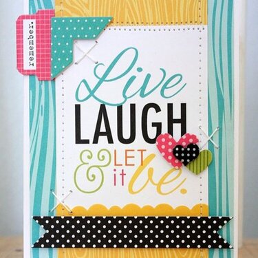 “Live, Laugh” card, by Shellye McDaniel.