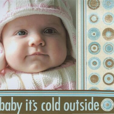 baby it&#039;s cold outside  **Carolee&#039;s Creations**