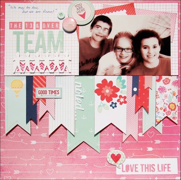 The 13 &amp; Over Team *Scraptastic May*