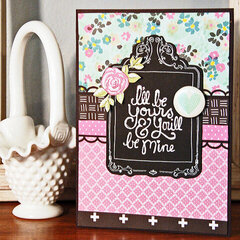 I'll Be Yours Card *American Crafts*
