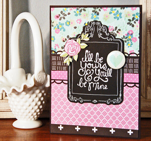 I&#039;ll Be Yours Card *American Crafts*