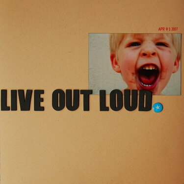 LIVE OUT LOUD.