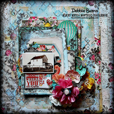 Bloom Where You Are Planted *DT The Mixed Media Monthly  Challenge*