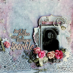 2Crafty Chipboard *Don't Let Anyone Ever Dull Your Sparkle*