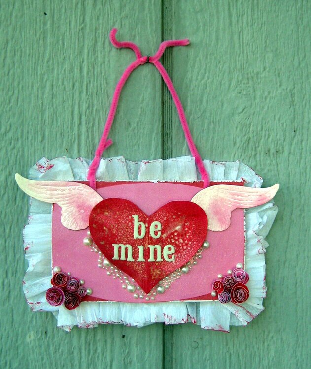 Be mine plaque