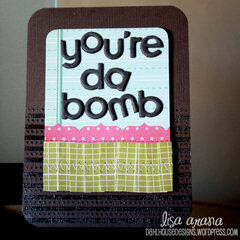 you're da bomb