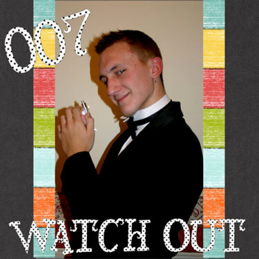 007 watch out
