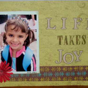Life takes Joy
