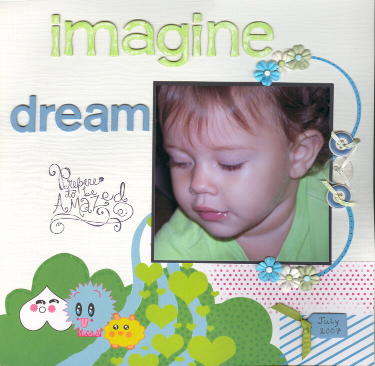 Imagine, Dream, Prepare to be Amazed