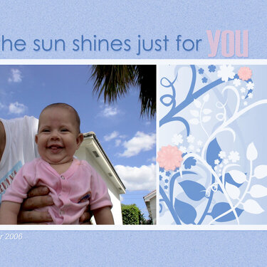 The Sun Shines Just for YOU