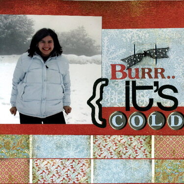 Burrr...  It&#039;s Cold!