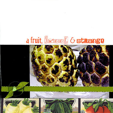 Fruit, Sweet &amp;amp; Strange