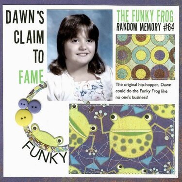 Dawn&#039;s Claim to Fame: The Funky Frog {Pub Ad/DW Challenges}