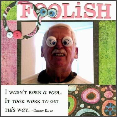 Foolish {New Stuff - Basic Grey, Magazine, Stash Challenges}
