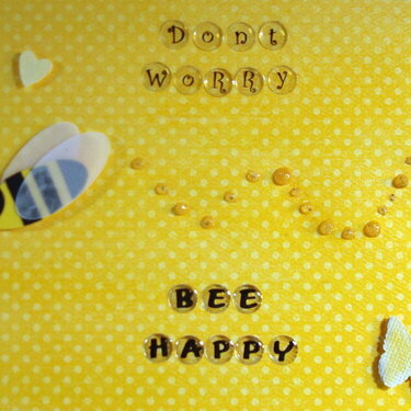 Don&#039;t worry bee happy