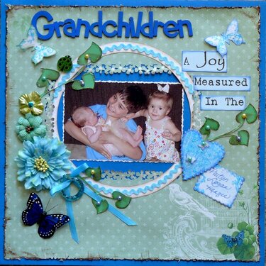 &quot;Grandchildren - A Joy Measured In The Heart&quot;