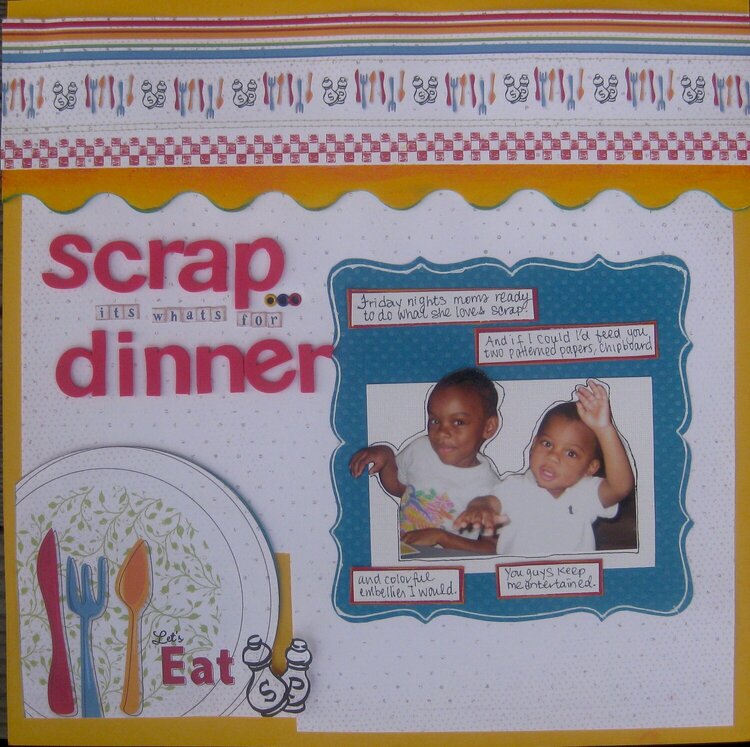 Scrap it&#039;s what&#039;s for dinner