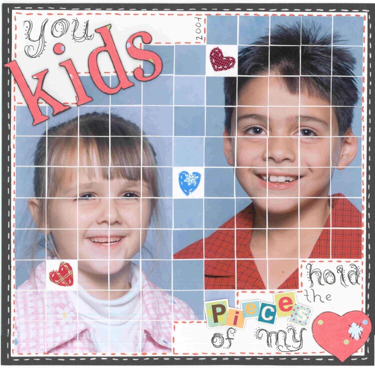 You Kids Hold the Pieces of My Heart
