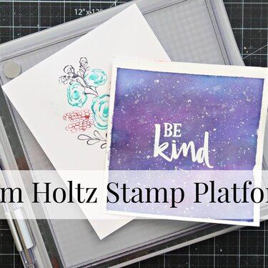 Stamping with the Tim Holtz platform