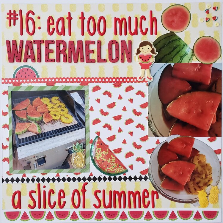 #16: Eat Too Much Watermelon. 101 Ways To Enjoy Summer