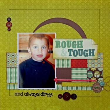 Rough &amp; Tough