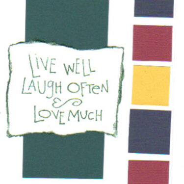 Live Well Laugh Often Love Much