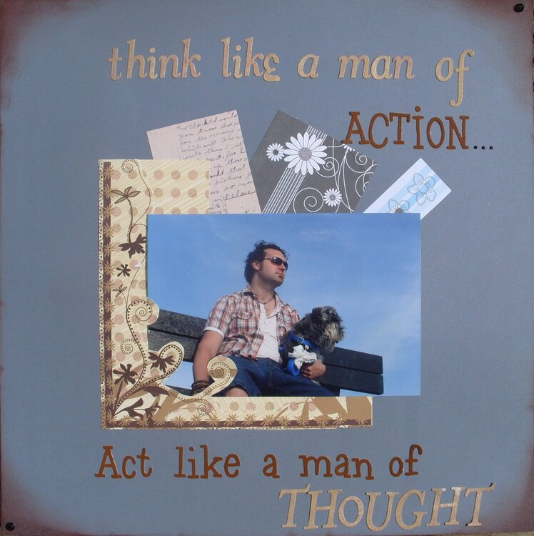 Think like a man of action