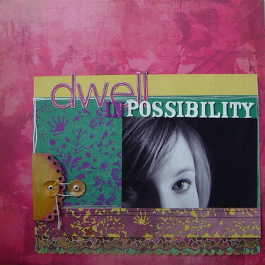 Dwell in Possibility