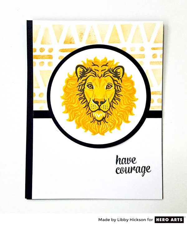 Have Courage by Libby Hickson for Hero Arts