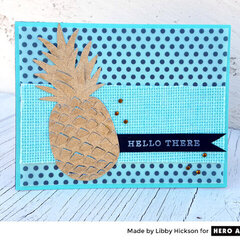 Glitter Pineapple by Libby Hickson for Hero Arts